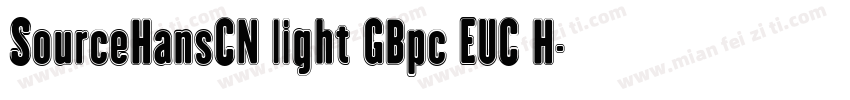 SourceHansCN light GBpc EUC H字体转换